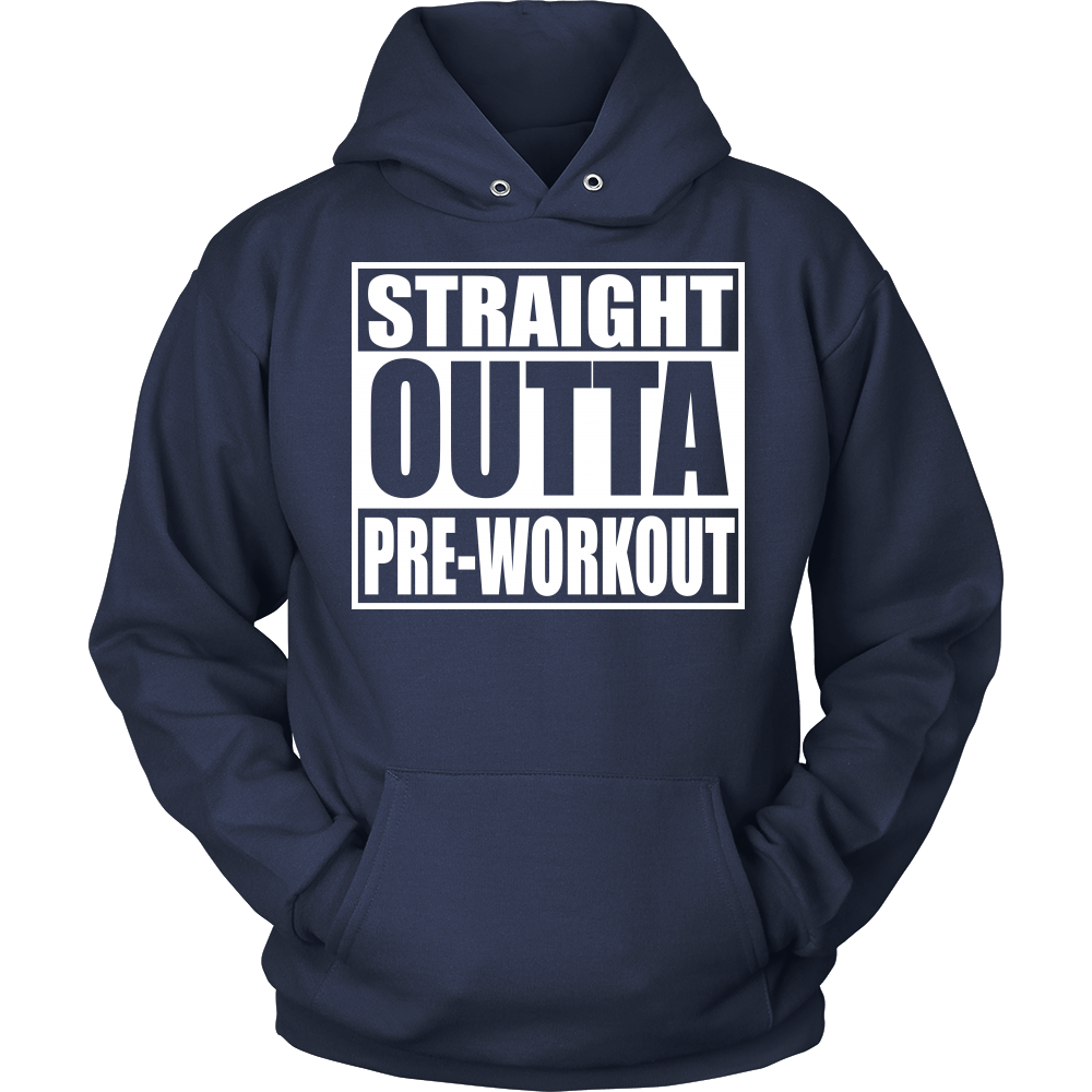 Straight Outta Pre-Workout Unisex Hoodie