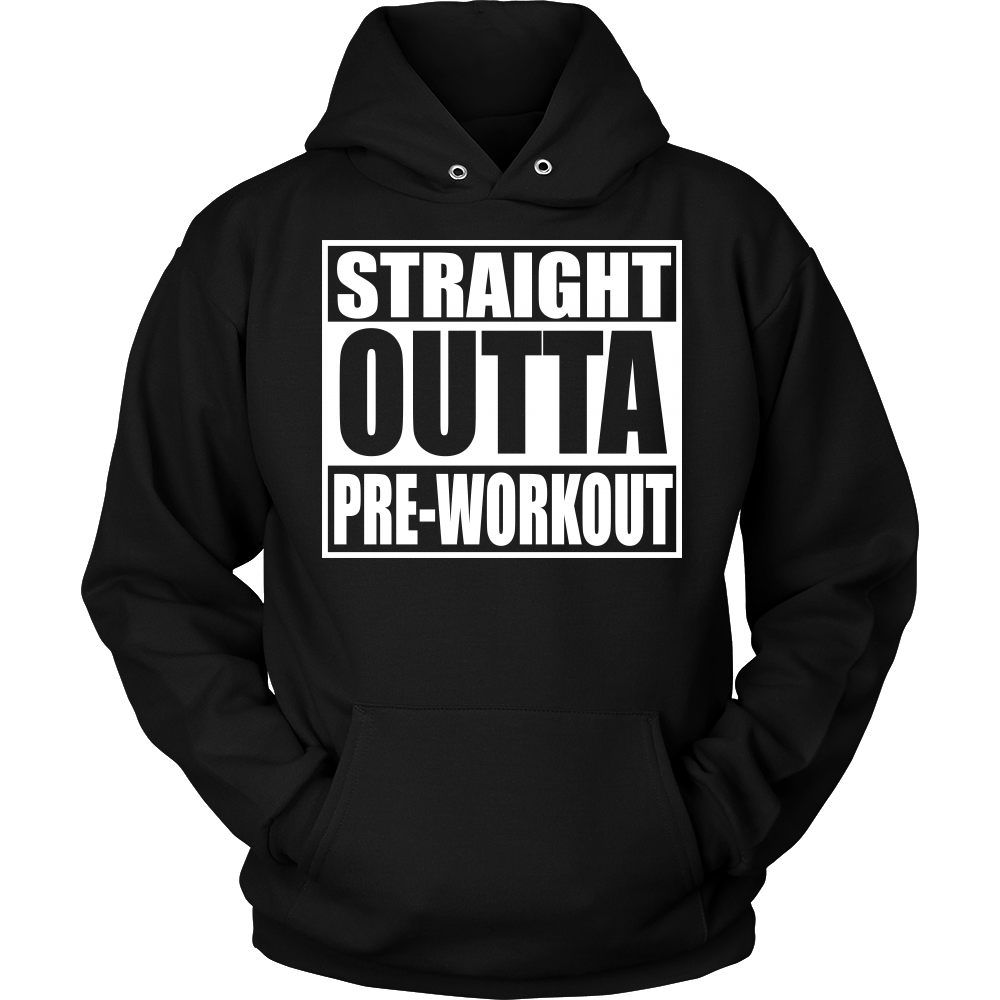 Straight Outta Pre-Workout Unisex Hoodie