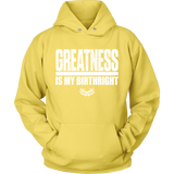 TN Greatness Is My Birthright Unisex Hoodie