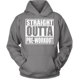 Straight Outta Pre-Workout Unisex Hoodie