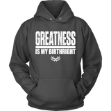 TN Greatness Is My Birthright Unisex Hoodie