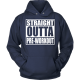 Straight Outta Pre-Workout Unisex Hoodie