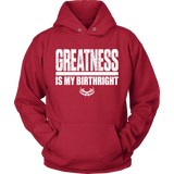 TN Greatness Is My Birthright Unisex Hoodie