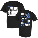 Could You Love Me Black T-Shirt