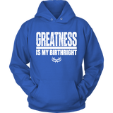 TN Greatness Is My Birthright Unisex Hoodie