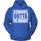 Straight Outta Pre-Workout Unisex Hoodie