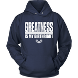 TN Greatness Is My Birthright Unisex Hoodie