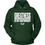 TN Greatness Is My Birthright Unisex Hoodie
