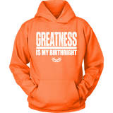 TN Greatness Is My Birthright Unisex Hoodie