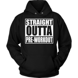 Straight Outta Pre-Workout Unisex Hoodie